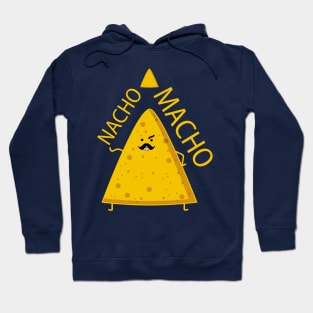 Nacho as macho Hoodie